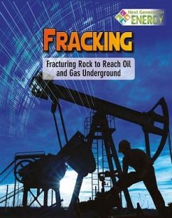 Fracking: Fracturing Rock to Reach Oil and Gas Underground - Dickmann, Nancy