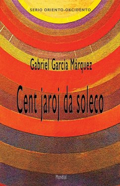 Cent jaroj da soleco (Romantraduko al Esperanto) - García Márquez, Gabriel