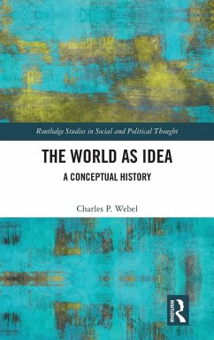 The World as Idea - Webel, Charles P