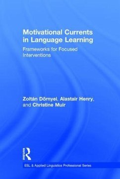 Motivational Currents in Language Learning - Dörnyei, Zoltán; Henry, Alastair; Muir, Christine