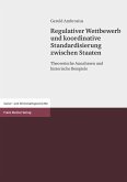 Regulativer Wettbewerb und koordinative Standardisierung zwischen Staaten (eBook, PDF)