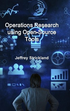 Operations Research using Open-Source Tools - Strickland, Jeffrey