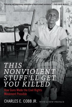 This Nonviolent Stuff'll Get You Killed - Cobb, Charles E.