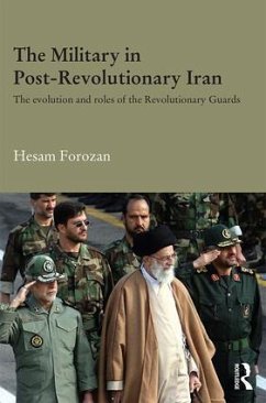 The Military in Post-Revolutionary Iran - Forozan, Hesam