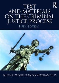 Text and Materials on the Criminal Justice Process - Padfield, Nicola; Bild, Jonathan