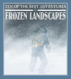 Ten of the Best Adventures in Frozen Landscapes - West, David