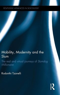 Mobility, Modernity and the Slum - Tzanelli, Rodanthi