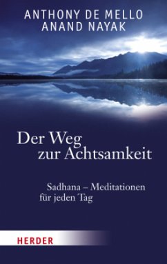 Der Weg zur Achtsamkeit - De Mello, Anthony;Nayak, Anand