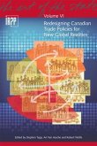 Redesigning Canadian Trade Policies for New Global Realities: Volume 6