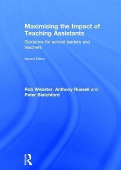 Maximising the Impact of Teaching Assistants - Webster, Rob; Russell, Anthony; Blatchford, Peter