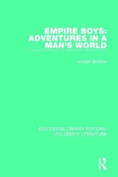 Empire Boys: Adventures in a Man's World - Bristow, Joseph