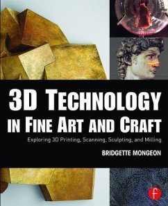 3D Technology in Fine Art and Craft - Mongeon, Bridgette