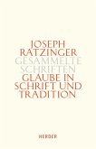 Glaube in Schrift und Tradition / Gesammelte Schriften Bd.9/1, Tl.1