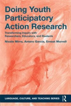 Doing Youth Participatory Action Research - Mirra, Nicole; Garcia, Antero; Morrell, Ernest