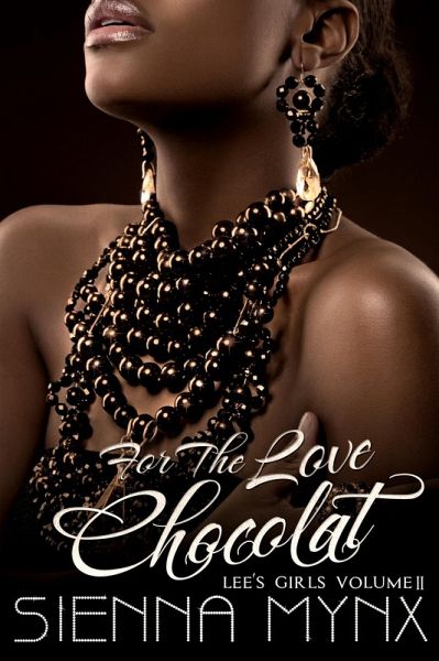 For the Love of Chocolat (Lee's Girls, #2) (eBook, ePUB)