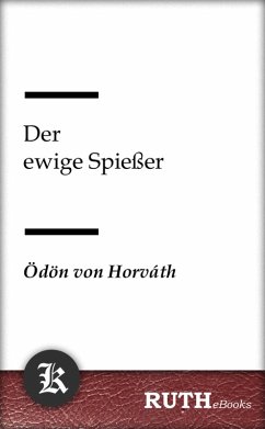 Der ewige Spießer (eBook, ePUB) - Horváth, Ödön Von