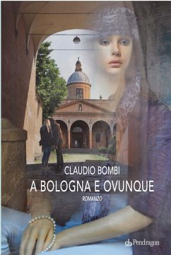 A Bologna e ovunque (eBook, ePUB) - Bombi, Claudio