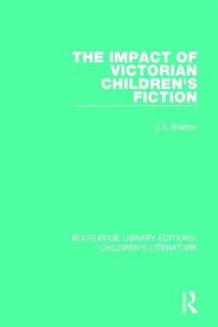 The Impact of Victorian Children's Fiction - Bratton, J S