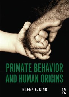 Primate Behavior and Human Origins - King, Glenn E