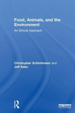 Food, Animals, and the Environment - Schlottmann, Christopher; Sebo, Jeff