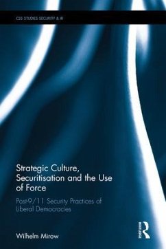 Strategic Culture, Securitisation and the Use of Force - Mirow, Wilhelm