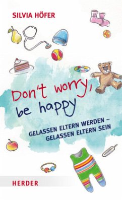 Don't worry, be happy - Höfer, Silvia