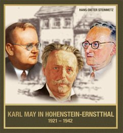 Karl May in Hohenstein-Ernstthal 1921 - 1942 - Karl May in Hohenstein-Ernstthal 1921-1942