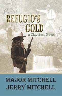 Refugio's Gold - Mitchell, Major; Mitchell, Jerry