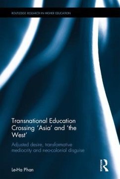 Transnational Education Crossing 'Asia' and 'The West' - Phan, Le-Ha