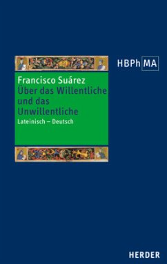 Herders Bibliothek der Philosophie des Mittelalters 2. Serie / Herders Bibliothek der Philosophie des Mittelalters (HBPhMA) 38 - Suárez , Francisco