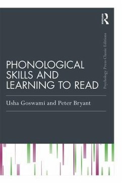 Phonological Skills and Learning to Read - Goswami, Usha (University of Cambridge, UK); Bryant, Peter (University of Oxford; Oxford Brookes University, Unit