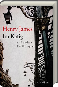 Im Käfig und andere Erzählungen - James, Henry