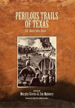 Perilous Trails of Texas - Dunn, J. B. (Red)