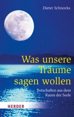 Was unsere Träume sagen wollen - Schnocks, Dieter