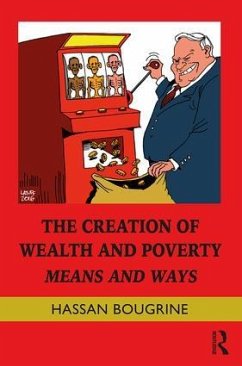 The Creation of Wealth and Poverty - Bougrine, Hassan