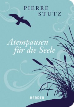 Atempausen für die Seele - Stutz, Pierre