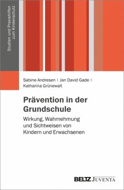 Prävention sexueller Gewalt in der Grundschule (eBook, PDF) - Andresen, Sabine; Gade, Jan David; Grünewalt, Katharina
