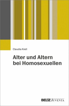 Alter und Altern bei Homosexuellen (eBook, PDF) - Krell, Claudia
