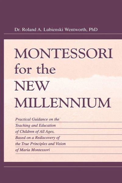 Montessori for the New Millennium Montessori for the New Millennium
