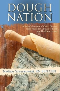 Dough Nation: A Nurses Memoir of Celiac Disease from Missed Diagnosis to Food & Health Activism - Grzeskowiak, Nadine