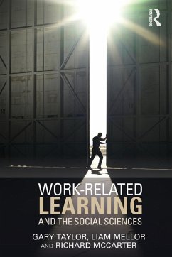 Work-Related Learning and the Social Sciences - Taylor, Gary; Mellor, Liam; McCarter, Richard