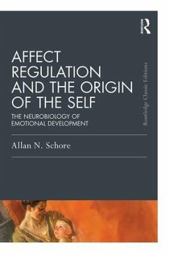 Affect Regulation and the Origin of the Self - Schore, Allan N.