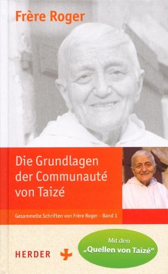 Die Grundlagen der Communaute´ von Taizé - Roger, Frère