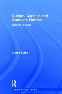 Culture, Capitals and Graduate Futures - Burke, Ciaran