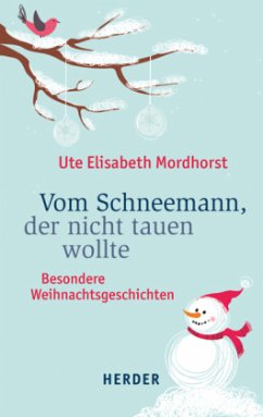 Vom Schneemann, der nicht tauen wollte - Mordhorst, Ute Elisabeth