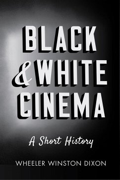 Black & White Cinema - Dixon, Wheeler Winston