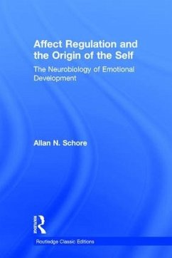 Affect Regulation and the Origin of the Self - Schore, Allan N
