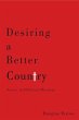 Desiring a Better Country: Forays in... - Bild 1