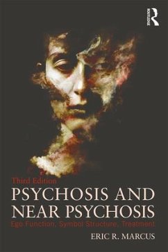 Psychosis and Near Psychosis - Marcus, Eric