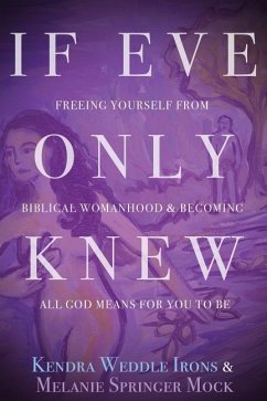 If Eve Only Knew - Irons, Kendra Weddle; Mock, Melanie Springer